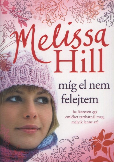 Melissa Hill - M�g el nem felejtem