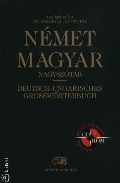 F�ldes Csaba - Hal�sz El�d - Uzonyi P�l - N�met -  magyar nagysz�t�r