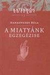 Hankovszky B�la - A miaty�nk egzeg�zise