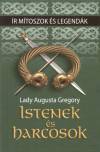 Augusta Gregory - Istenek �s harcosok