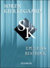 S�ren Kierkegaard - �p�letes besz�dek