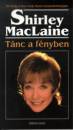 Shirley Maclaine - T�nc a f�nyben