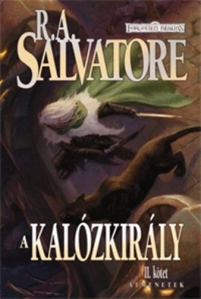 R. A. Salvatore - A kal�zkir�ly
