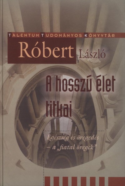 R�bert L�szl� - A hossz� �let titkai