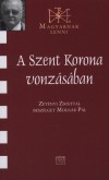 Benkei Ildik� - A Szent Korona vonz�s�ban