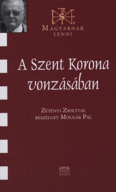 Benkei Ildik� - A Szent Korona vonz�s�ban