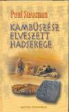 Paul Sussman - Kamb�sz�sz elveszett hadserege