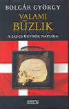 Bolg�r Gy�rgy - Valami b�zlik
