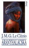 Jean-Marie Gustave Le Cl�zio - Aranyhalacska
