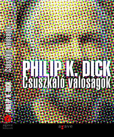 Philip K. Dick - Cs�szk�l� val�s�gok