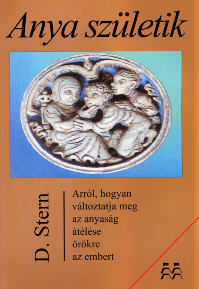 Daniel N. Stern - Anya sz�letik