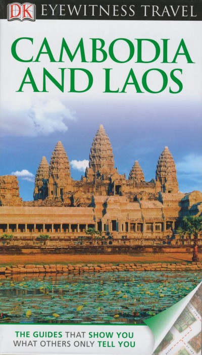 Karen Faye(Szerk.) D'Souza - Shreya(Szerk.) Sarkar - Eyewitness Travel Guide - Cambodia and Laos