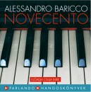 Alessandro Baricco - Csuja Imre - Novecento