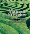 �rk�ny Antal(Szerk.) - Sz�kelyi M�ria(Szerk.) - Az igazs�goss�g labirintusaiban