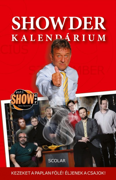 F�bry S�ndor - Feh�r B�la - Kir�lyv�ry Zsolt - K�vesdi Mikl�s(Szerk.) - Litkai Gergely - Showder kalend�rium