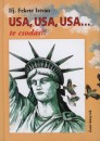 Ifj. Fekete Istv�n - Usa, Usa, Usa... te csod�s?!
