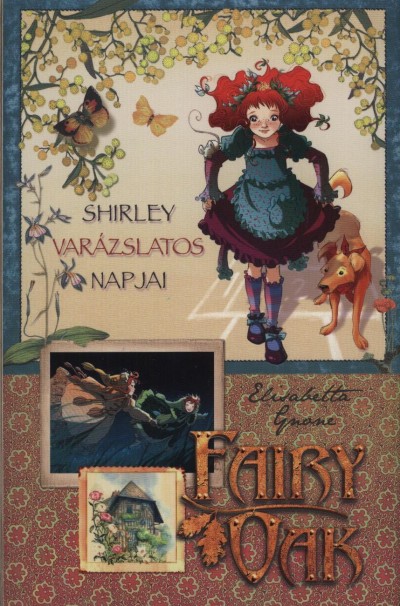 Elisabetta Gnone - Fairy Oak - Shirley var�zslatos napjai