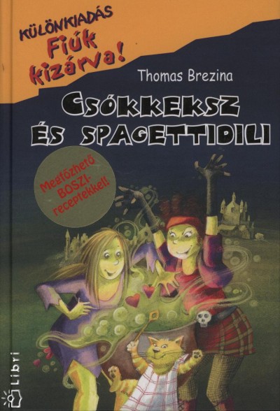 Thomas C. Brezina - Cs�kkeksz �s spagettidili