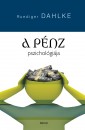 Ruediger Dahlke - A p�nz pszichol�gi�ja