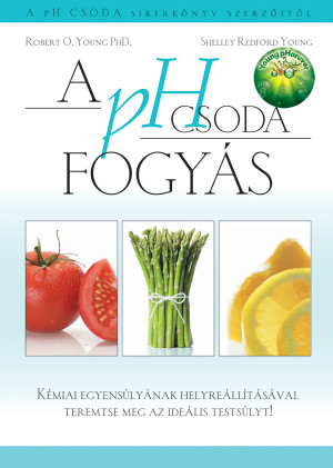 Dr. Robert O. Young - Shelley Redford Young - A pH csoda fogy�s