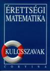 Dr. Kor�nyi Erzs�bet - �retts�gi matematika - Kulcsszavak