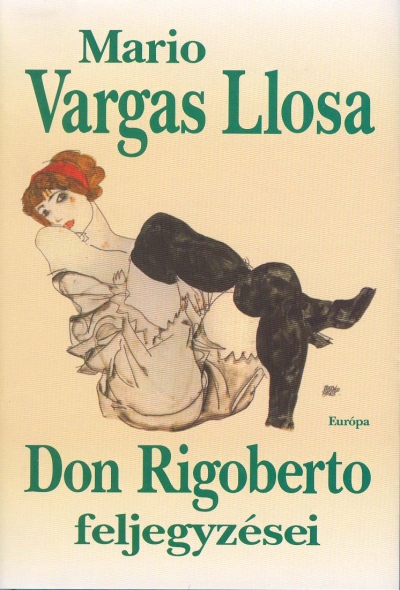 Mario Vargas Llosa - Don Rigoberto feljegyz�sei