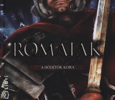 Tomann� Jank� Katalin(Szerk.) - R�maiak - A h�d�t�k kora