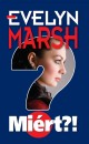 Evelyn Marsh - Mi�rt?!