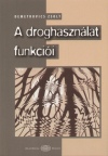 Demetrovics Zsolt - A droghaszn�lat funkci�i