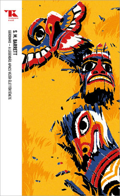 Stephen Melvil Barrett - Geronimo - A legend�s apacs vez�r �lett�rt�nete