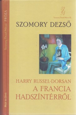 Szomory Dezs - Harry Russel-Dorsan a francia hadszntrrl