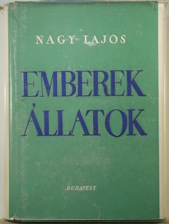 Nagy Lajos - Emberek - llatok