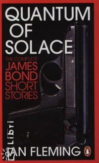 Ian Fleming - Quantum of Solace