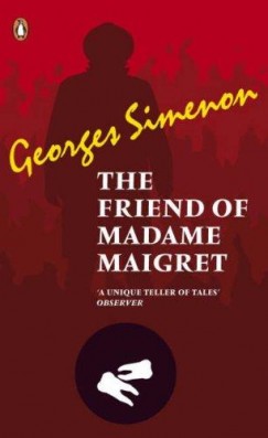 Georges Simenon - The Friend of Madame Maigret