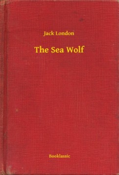 Jack London - The Sea Wolf