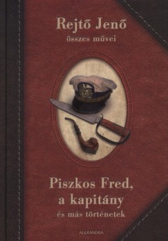 Rejt Jen - Piszkos Fred,a kapitny s ms trtnetek