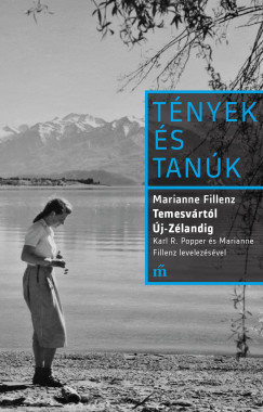 Marianne Fillenz - Temesvrtl j-Zlandig - Karl R. Popper s Marianne Filenz levelezsvel