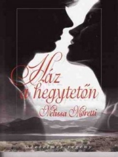 Melissa Moretti - Hz a hegytetn