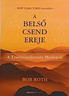 Bob Roth - A bels csend ereje