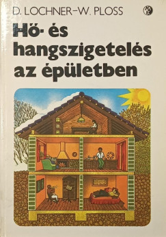 Dietmar Lochner - Wolfgang Ploss - H�- �s hangszigetel�s az �p�letben