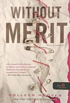 Colleen Hoover - Without Merit - Merit nélkül