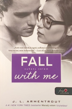 Jennifer L. Armentrout - Fall with Me - Zuhanj velem