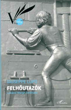 Giuseppe Lupo - Felhutazk