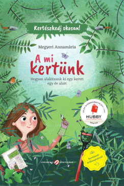 Megyeri Annam�ria - A mi kert�nk