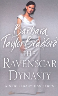 Barbara Taylor Bradford - The Ravenscar Dynasty
