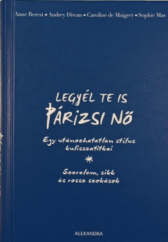 Anne Berest - Caroline De Maigret - Audrey Diwan - Sophie Mas - Legyl te is prizsi n