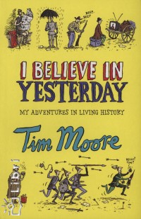Tim Moore - I belive in yesterday