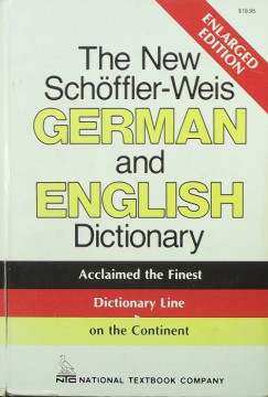 The New Enlarged Schöffler-Weis German and English Dictionary
