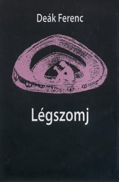 Dek Ferenc - Lgszomj