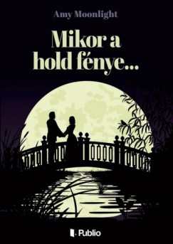 Moonlight Amy - Mikor a hold fnye...